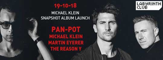 Pan-Pot, Michael Klein, Martin Eyerer and The Reason Y | Labyrinth Club - 19/10/2018