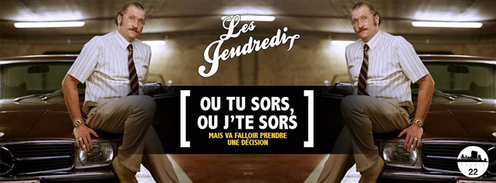 Si Tu Ris Tu Sors Saison 2 Le Jeudredi du Studio 22 ★ Ou tu sors, ou j'te sors... - Jeudi 04/02